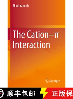 【3-4周达】The Cation-π Interaction [9789811973376]