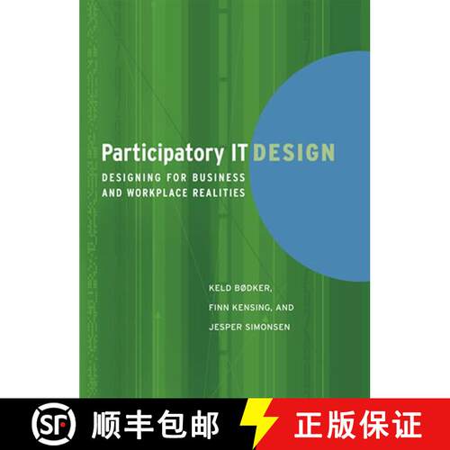 【3-4周达】Participatory IT Design – Designing for Business and Workplace Realities [9780262512442]
