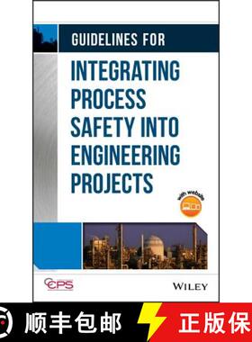 【3-4周达】Guidelines For Integrating Process Safety Into Engineering Projects [Wiley化学工程] [9781118795071]