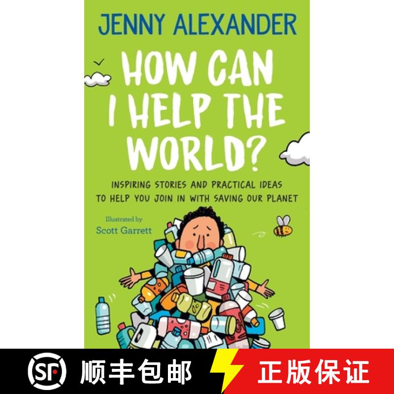 【2-3周达】How Can I Help The World?: Inspiring Stories and Practical Ideas to help You Join in With ... [9781910300275]