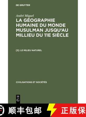 【3-4周达】La géographie humaine du monde musulman jusqu'au millieu du 11e siècle, [3], Le milieu n... [9789027978479]