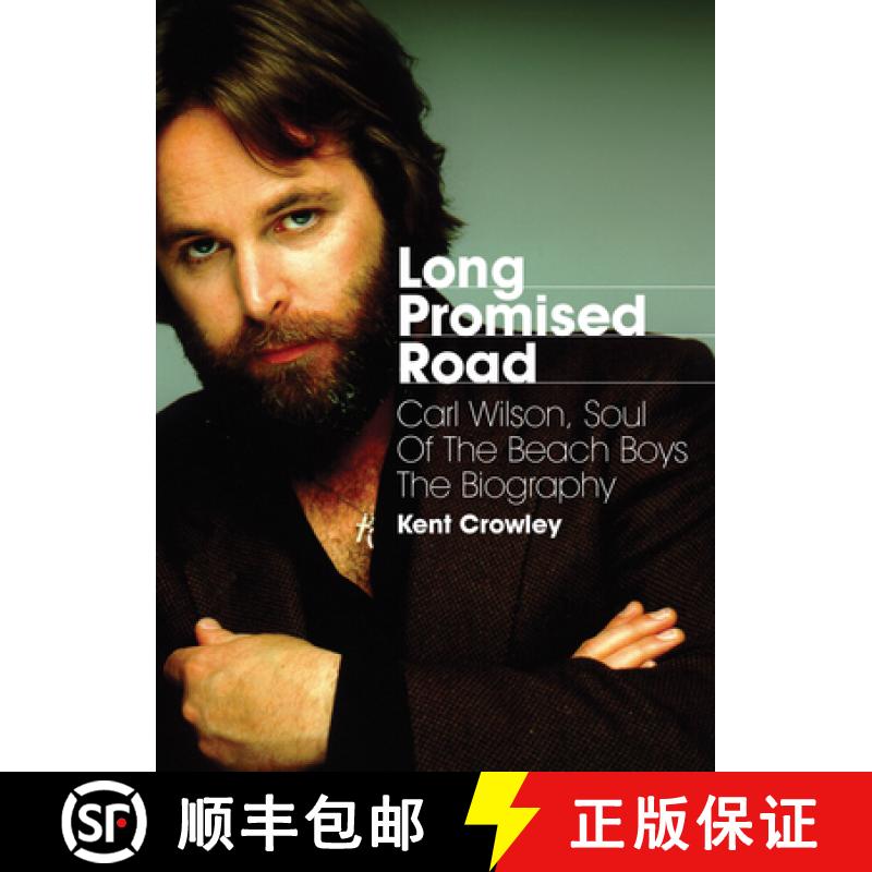 【3-4周达】Long Promised Road: Carl Wilson, Soul of the Beach Boys - The Biography [9781908279842]