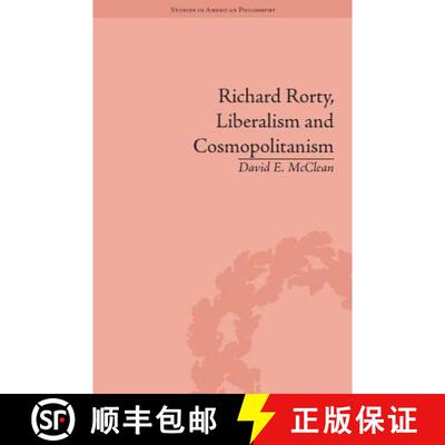 【3-4周达】Richard Rorty, Liberalism and Cosmopolitanism [9781848934894]