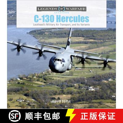 【3-4周达】精装 C-130 Hercules: Lockheed's Military Air Transport, and Its Variants: Lockheed's Milit... [9780764360794]