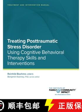 【3-4周达】Treating Posttraumatic Stress Disorder: Treatment and Intervention Manual : Using Cognitiv... [9781732819092]