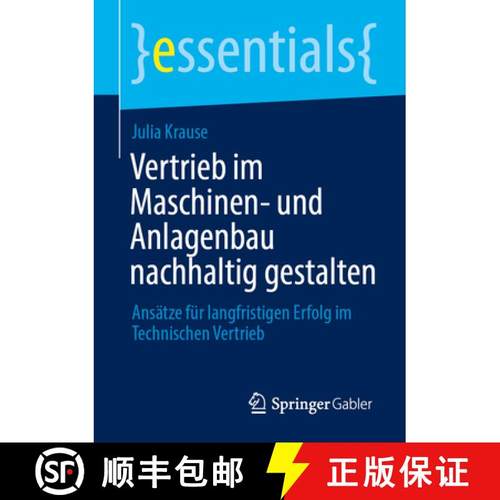 【3-4周达】Vertrieb im Maschinen- und Anlagenbau nachhaltig gestalten : Ansätze für langfristigen E... [9783658471279]