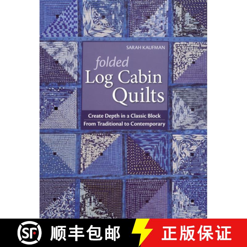 【2-3周达】Folded Log Cabin Quilts-Print-on-Demand-Edition: Create Depth in a Classic Black, from Tra... [9781571209405]