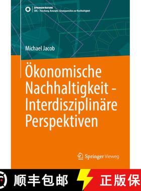 【3-4周达】Ökonomische Nachhaltigkeit - Interdisziplinäre Perspektiven [9783658469047]