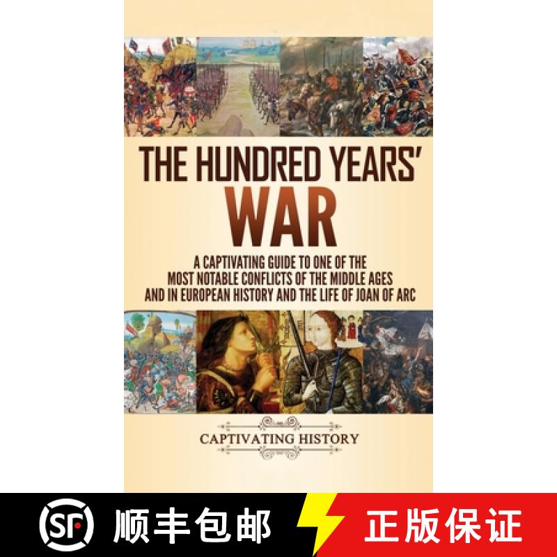 【3-4周达】The Hundred Years' War: A Captivating Guide to One of the Most Notable Conflicts of the Mi... [9781647481339]