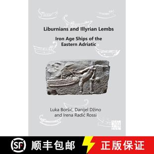 and Iron Liburnians Eastern 9781789699159 the Illyrian 3周达 Ships Age Lembs Adriatic