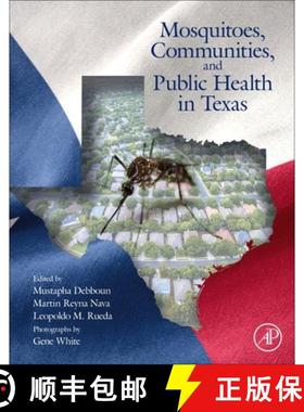 【3-4周达】Mosquitoes, Communities, and Public Health in Texas [9780128145456]