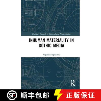 预订 Inhuman Materiality in Gothic Media [9781138227439]