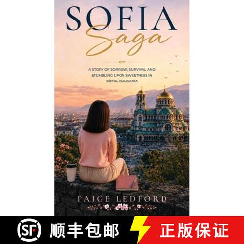 【3-4周达】精装 Sofia Saga: A Story of Sorrow, Survival and Stumbling upon Sweetness in Sofia, Bulgaria [9781972750414]