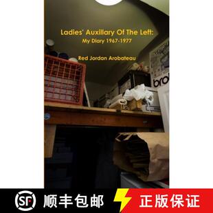 【3-4周达】Ladies' Auxillary Of The Left/Champagne, Firecrackers, Gunshots & The Smoke From The Death... [9781105222870]