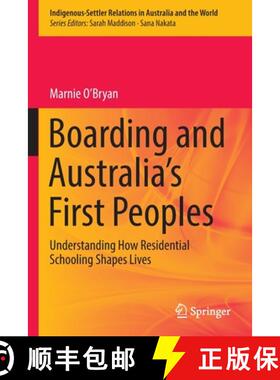 【3-4周达】Boarding and Australia's First Peoples : Understanding How Residential Schooling Shapes Lives [9789811660115]