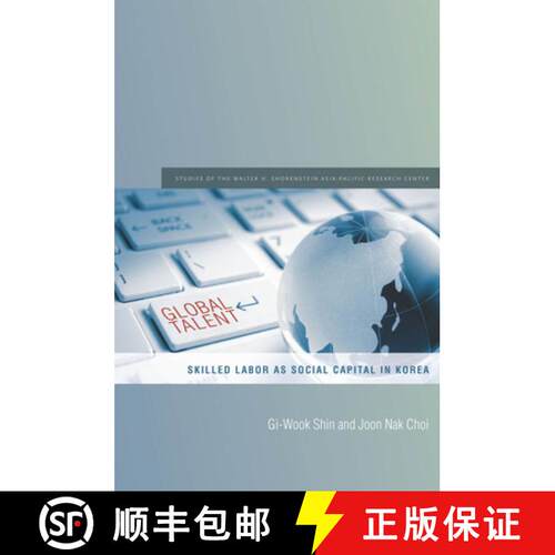 【3-4周达】精装 Global Talent – Skilled Labor As Social Capital in Korea [9780804793490]