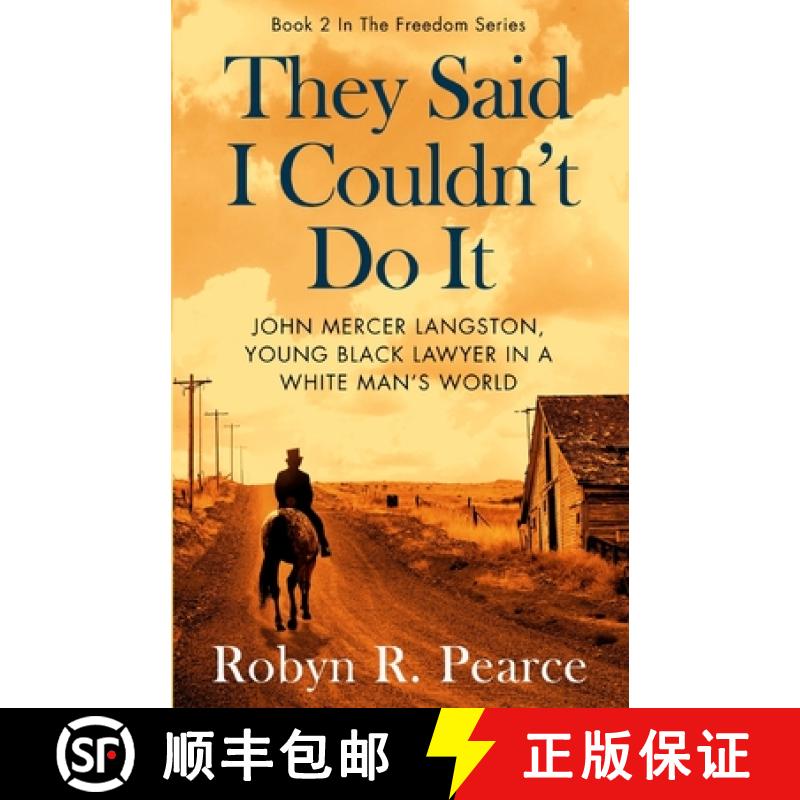 【2-3周达】They Said I Couldn't Do It : John Mercer Langston, Young Black Lawyer in a White Man's World [9780473600600]