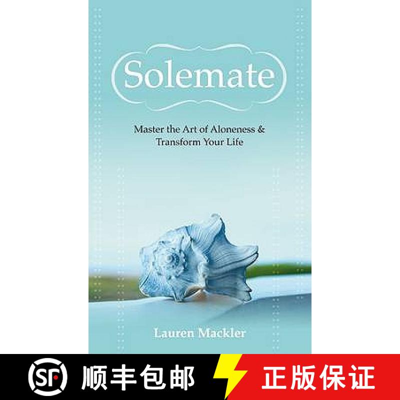 【2-3周达】Solemate: Master the Art of Aloneness & Transform Your Life. Lauren Mackler [9781848501102]