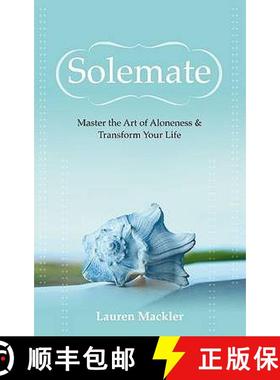 【2-3周达】Solemate: Master the Art of Aloneness & Transform Your Life. Lauren Mackler [9781848501102]
