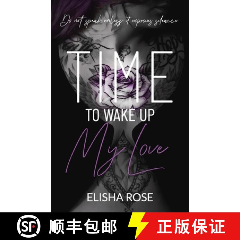 【3-4周达】Time to Wake Up My Love: Do Not Speak Unless It Improves Silence [9781738885053]