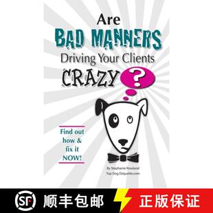【3-4周达】Are Bad Manners Driving Your Clients CRAZY? [9780615201627]
