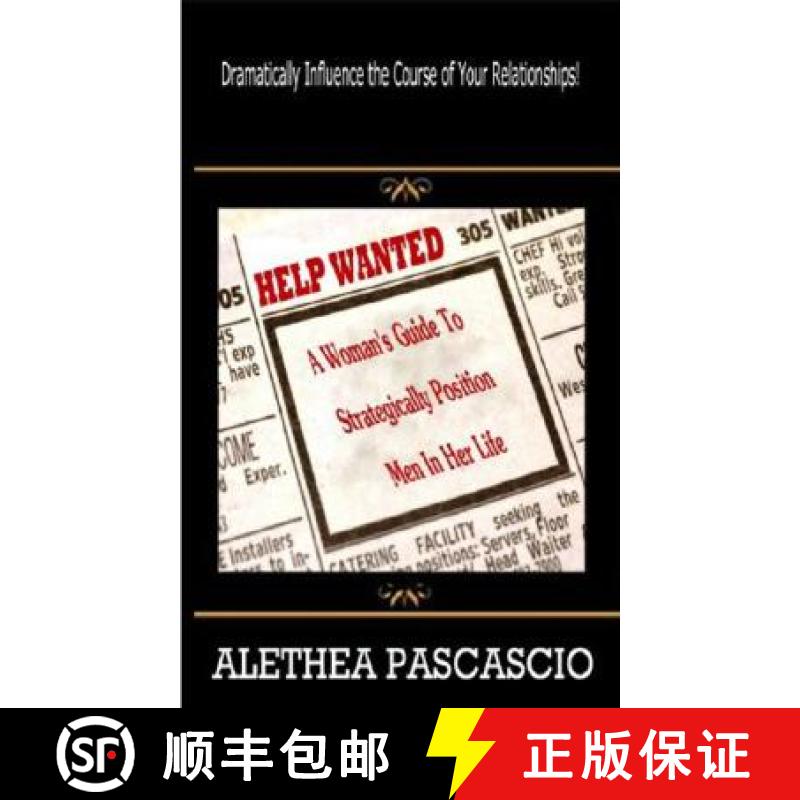 【3-4周达】Help Wanted: A Woman's Guide to Strategically Position Men in Her Life [9780977837700]