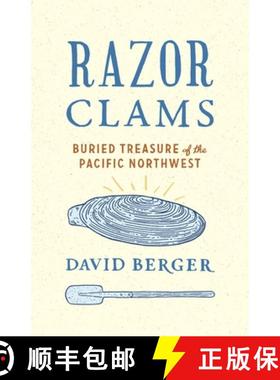 【3-4周达】Razor Clams: Buried Treasure of the Pacific Northwest [9780295745442]