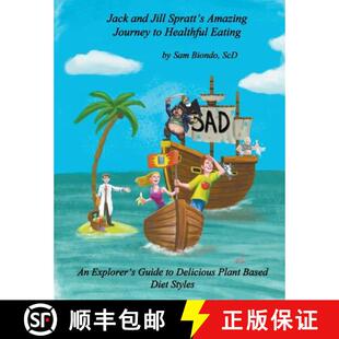【3-4周达】Jack and Jill Spratt's Amazing Journey to Healthful Eating: An Explorer's Guide to Delicio... [9780692612729]