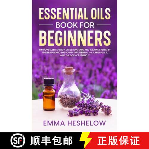 【3-4周达】Essential Oils Book For Beginners:  Improve Sleep, Energy, Digestion, Skin, and Immune Sys... [9781088219256]