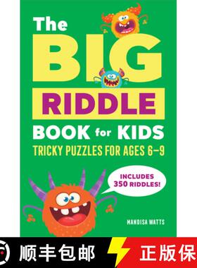 预订 The Big Riddle Book for Kids: Tricky Puzzles for Ages 6-9 [9781685395490]