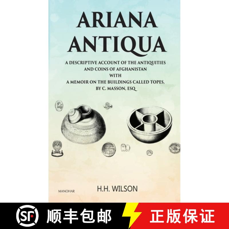 【3-4周达】Ariana Antiqua: A Descriptive Account of the Antiquities and Coins of Afghanistan with a M... [9789391928322]