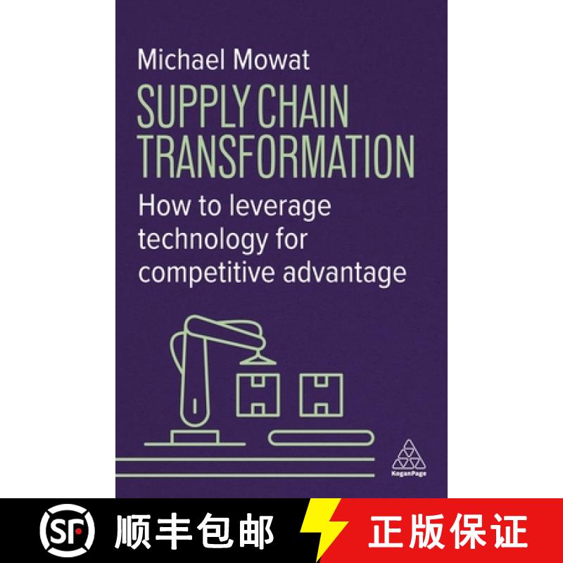 预订 Supply Chain Transformation - How to Leverage Technology for Competitive Advantage [9781398623354]
