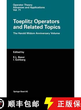 【3-4周达】Toeplitz Operators and Related Topics: The Harold Widom Anniversary Volume Workshop on Toe... [9783034896726]