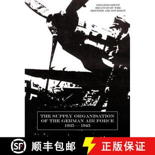 【3-4周达】Supply Organisation of the German Air Force 1939-1945 [9781847349491]