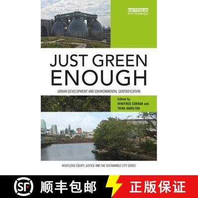 【3-4周达】Just Green Enough: Urban Development and Environmental Gentrification [9781138713826]