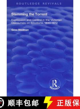 【3-4周达】Stemming the Torrent: Expression and control in the Victorian discourses on emotions, 1830... [9781138741546]