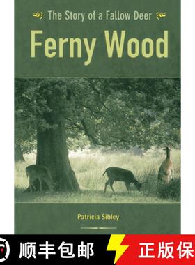 【3-4周达】Ferny Wood: The Story of a Fallow Deer [9781904445173]