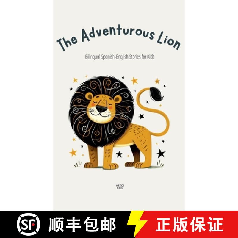 【3-4周达】The Adventurous Lion: Bilingual Spanish-English Stories for Kids [9798227651136]
