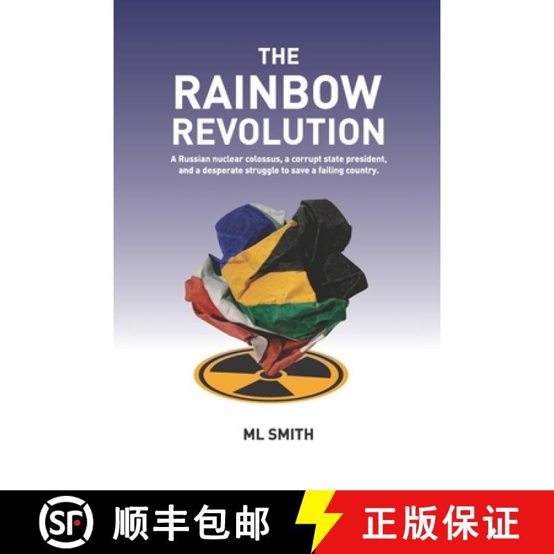 【3-4周达】The Rainbow Revolution: A Russian nuclear colossus, a corrupt state president and a desper... [9780473541842]