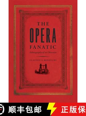 预订 The Opera Fanatic: Ethnography of an Obsession [9780226043401]