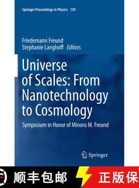 【3-4周达】Universe of Scales: From Nanotechnology to Cosmology : Symposium in Honor of Minoru M. Freund [9783319345062]