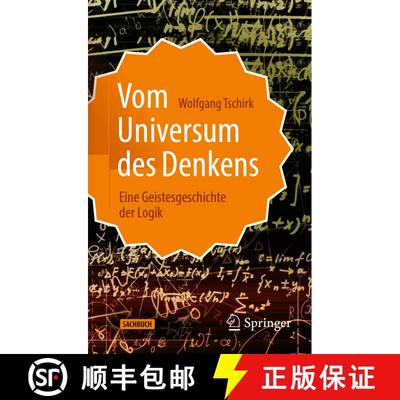 【3-4周达】Vom Universum des Denkens : Eine Geistesgeschichte der Logik (1. Aufl. 2022) [9783662653128]
