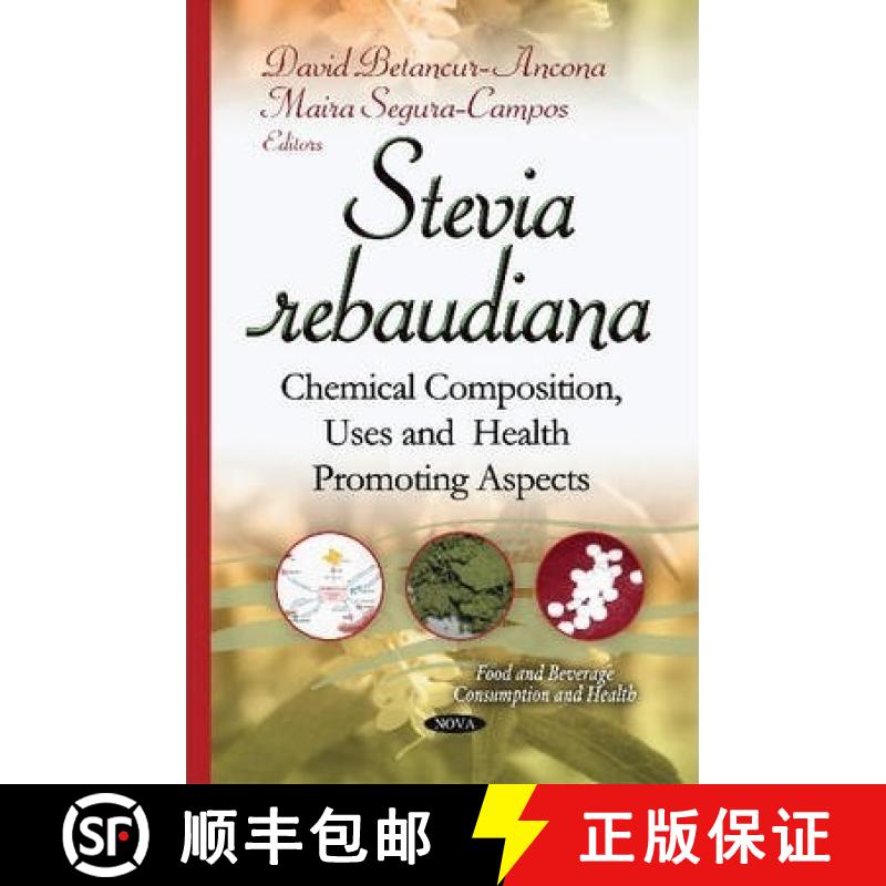 【3-4周达】Stevia rebaudiana: Chemical Composition, Uses and Health Promoting Aspects [9781634633352]