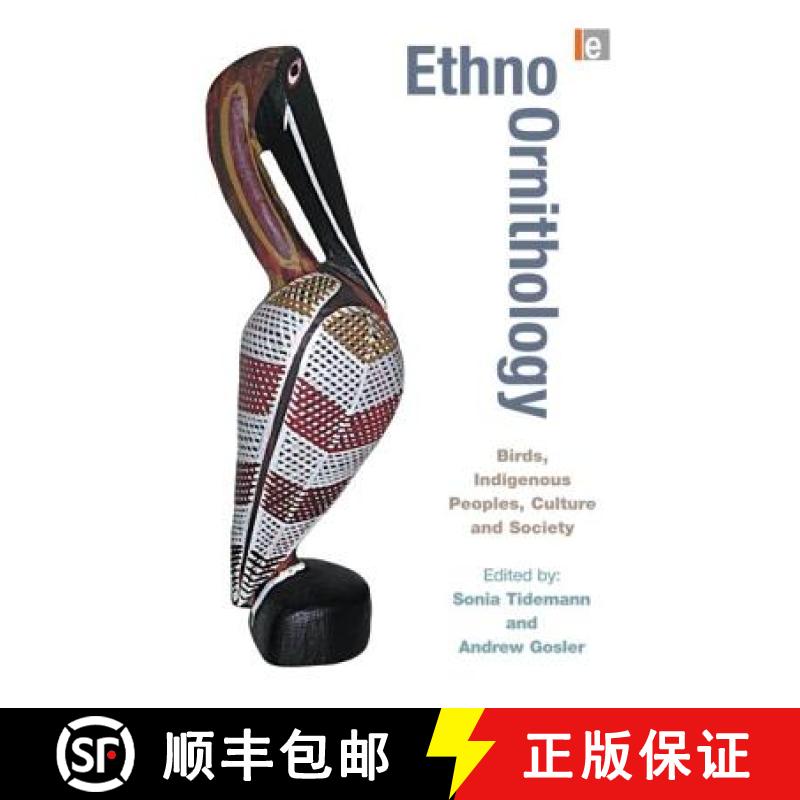 【3-4周达】Ethno-ornithology: Birds, Indigenous Peoples, Culture and Society [9781849713382]