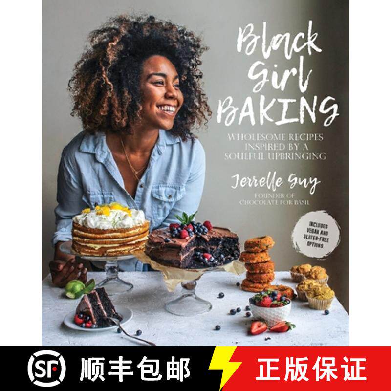 【3-4周达】Black Girl Baking: Wholesome Recipes Inspired by a Soulful Upbringing [9781624145124]