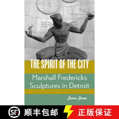 【3-4周达】The Spirit of the City – Marshall Fredericks Sculptures in Detroit [9781611864540]