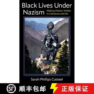Lives Making Black and 9780231211970 Literature Under 4周达 Visible History Nazism Art