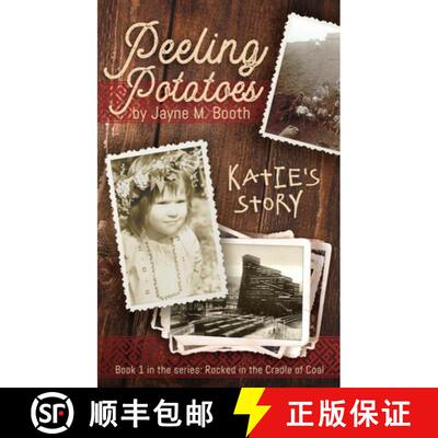 【3-4周达】精装 Peeling Potatoes: Katie's Story (Rocked in the Cradle of Coal series Book 1) [9798295759765]