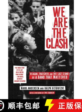 预订 We Are the Clash: Reagan, Thatcher, and the Last Stand of a Band That Mattered [9781636140490]