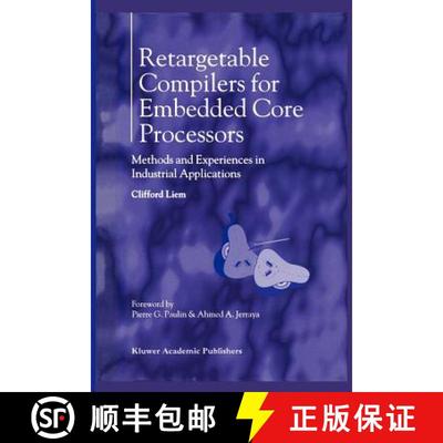 【3-4周达】Retargetable Compilers for Embedded Core Processors : Methods and Experiences in Industria... [9781441951823]
